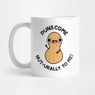 Puns Come Nut-urally To Me Funny Nut Pun Mug